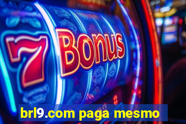 brl9.com paga mesmo